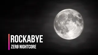 ZERØ Nightcore | Rockabye - Clean Bandit & Anne-Marie | Male Cover with LYRICS