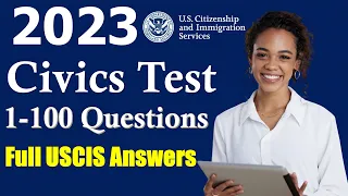 2023 USCIS Official 100 Civics Test for US Citizenship Test (Full Answers)