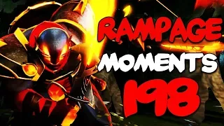 Dota 2 Rampage Moments Ep 198