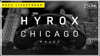 🔴 HYROX CHICAGO MAJOR | LIVESTREAM