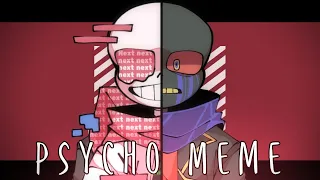 Psycho | Meme |【Undertale AU】