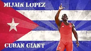 Mijain Lopez - Cuban Giant