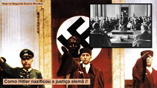 Como Hitler nazificou a justiça alemã