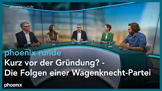 phoenixRunde: Kurz vor der Gründung? - Die Folgen einer Wagenknecht-Partei