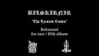 Bilskirnir - The Tyrants Crown (REHEARSAL)