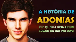 Quem foi ADONIAS? A História de ADONIAS, o filho de DAVI que tentou sucede-lo no trono de Israel.