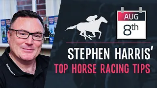 Stephen Harris’ top horse racing tips for Saturday 8th August