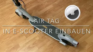 E Scooter (Ninebot Max G30D , G30LD etc. ) Diebstahlschutz - Apple Air Tag Versteckmöglichkeiten