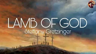 Lamb of God - Steffany Gretzinger (lyric video)