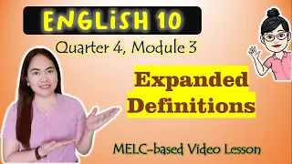 Expanded Definitions || GRADE 10 || MELC-based VIDEO LESSON | QUARTER 4 | MODULE 3