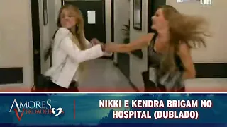 Amores Verdadeiros - Nikki e Kendra saem no tapa no hospital (DUBLADO)