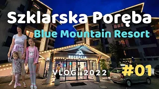 SZKLARSKA PORĘBA | BLUE MOUNTAIN RESORT | VLOG | 2022 | ANIMACJE | ROOM TOUR | HOTEL | WAKACJE