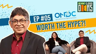Behind Closed Doors EP 05 Full Episode | ONDC - Worth the hype? | Ragini Varma w/ T Koshy | ONDC