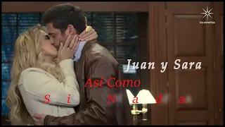 Juan y Sara •Asi Como Si Nada💵