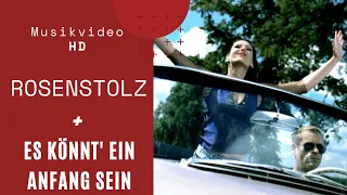 Rosenstolz - Es könnt' ein Anfang sein (Official HD Video)