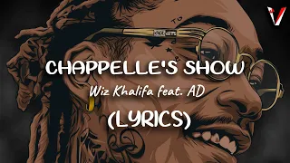 Wiz Khalifa - Chappelle's Show (Lyrics/Lyric Video) feat. AD