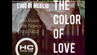 Lino Di Meglio - Color Of Love (Lello Russo Remix) (House Club Records)