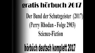 hörbuch sci-fi 2017 deutsch | hörbuch Perry Rhodan 2017 Sammlung : Der Bund der Schutzgeister