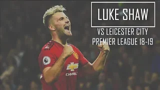 Luke Shaw vs Leicester City HD 720p (Home) - Manchester United vs Leicester City 2-1 (10-08-2018)