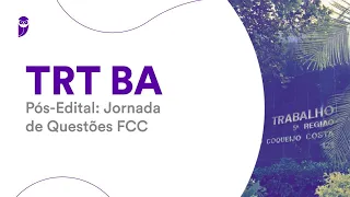 TRT BA Pós-Edital: Jornada de Questões FCC - Língua Portuguesa - Prof. Adriana Figueiredo