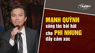 Mạnh Quỳnh sáng tác bài hát cho Phi Nhung đầy cảm xúc | Tiễn Em Cuối Đường