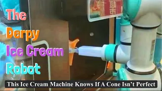 Derpy and Clumsy Ice Cream Robot That Ensures Quality
