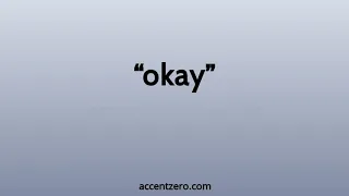 Pronounce "okay" - Russian accent vs. native U.S.