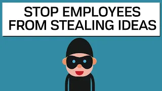 How to Stop Employees from STEALING Business Ideas