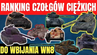 Ranking Najlepszych Czołgów Ciężkich Do Wbijania WN8 W World Of Tanks