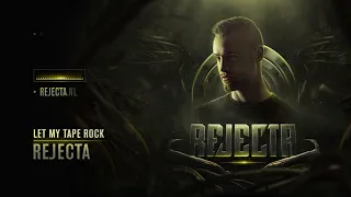 Rejecta - Let My Tape Rock [Official Preview]