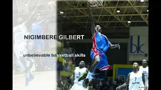 NIJIMBERE GILBERT UNBELIEVABLE BASKETBALL SKILLS (Ubuhanga budasanzwe bwa Nijimbere Gilbert)