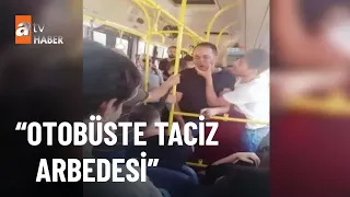 Taciz dayağı! - atv Haber 24 Temmuz 2022