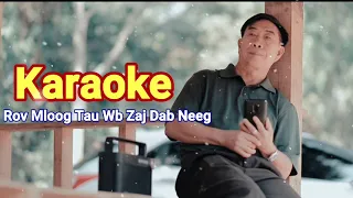 KARAOKE - Rov Mloog Tau Wb Zaj Dab Neeg - Kab Npis 2021