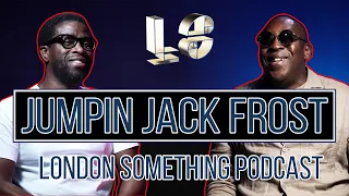 JUMPIN JACK FROST with Dj Ron  |  London Something Podcast
