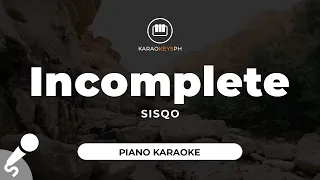 Incomplete - Sisqo (Piano Karaoke)