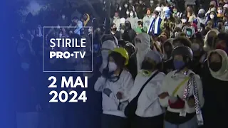 Știrile PRO TV - 2 Mai 2024