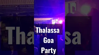 thalassa goa party #goa #party #travelvlog #bollywood