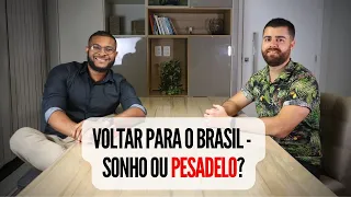 O Arrependimento De Muitos Brasileiros ao Sair do Brasil (e ao Retornar a ele)