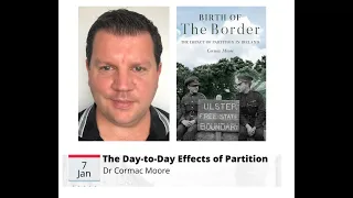 Dr Cormac Moore (Birth of the Border): The day-to-day effects of Partition in Ireland