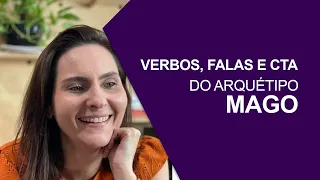 Verbos, falas e CTA de uma marca com arquétipo MAGO