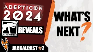 Adepticon Reflections | What's NEXT? | AOS 4 | Jackalcast #2