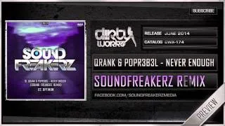 Qrank & Popr3b3l - Never Enough (Sound Freakerz Remix) (Official HQ Preview)