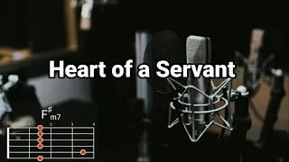 Heart of a Servant - City Harvest Church | Lyrics and Chords