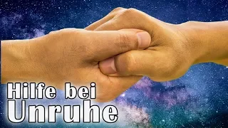 Meditation: Soforthilfe II bei starker Unruhe / Aufregung / Angst