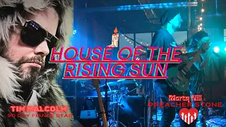 House Of The Rising Sun Cover - Marty Hill Tim Malcolm Preacher Stone Benefit Concert