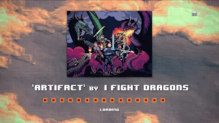I Fight Dragons - "Artifact" Lyric Video