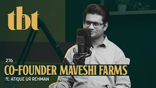 AI Engineer Revolutionising Goat Farming In Pakistan Ft. Atique Ur Rehman | 276 | TBT