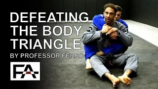 Defeating the Body Triangle in Brazillian Jiu Jitsu with Professor Ferro BJJ