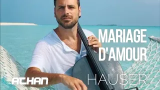 Mariage d'Amour - Cover Cello by HAUSER