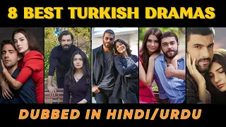 8 Best Turkish Dramas Dubbed in Hindi/Urdu 2023 || Must Watch Turkish Series